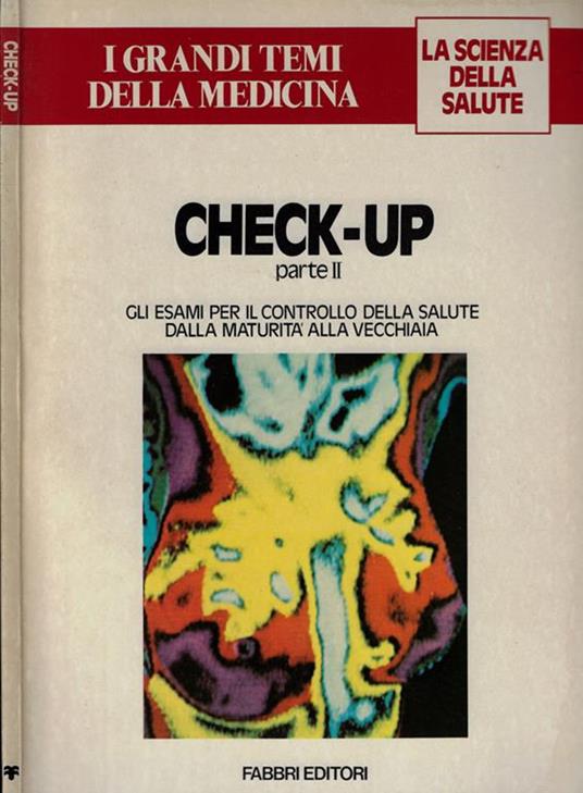 Check-up parte II. Gli esami per il controllo della salute della maturità alla vecchiaia - copertina