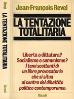 La tentazione totalitaria