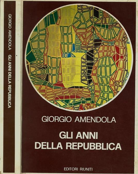 Gli anni della Repubblica - Giorgio Amendola - copertina
