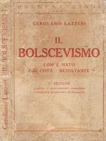 Il Bolscevismo. Com'è nato, che cos'è, resultanze
