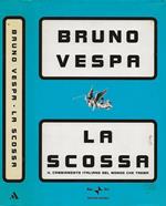 La scossa. Il cambiamento italiano nel mondo che trema