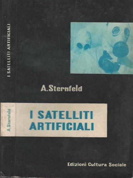 I satelliti artificiali - Ary Sternfeld - copertina