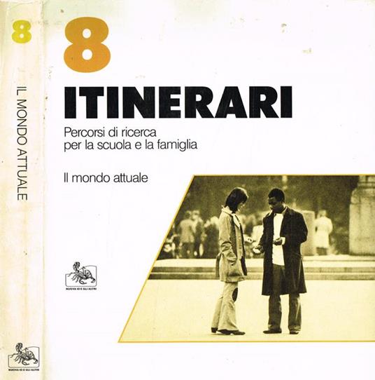 Itinerari. Percorsi di ricerca per la scuola e la famiglia. Il mondo attuale - copertina