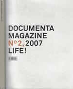 Documenta magazine n. 2, 2007 Life!