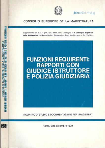 Funzioni requirenti: rapporti con giudice istruttore e polizia giudiziaria - copertina