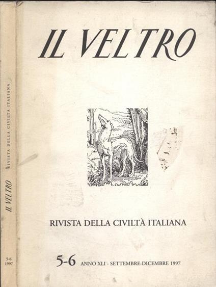 Il Veltro Anno XLI n. 5 - 6. Rivista della civiltà italiana - copertina