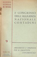 1° Congresso dell'Alleanza Nazionale dei Contadini.. Argomenti e proposte per il dibattito congressuale