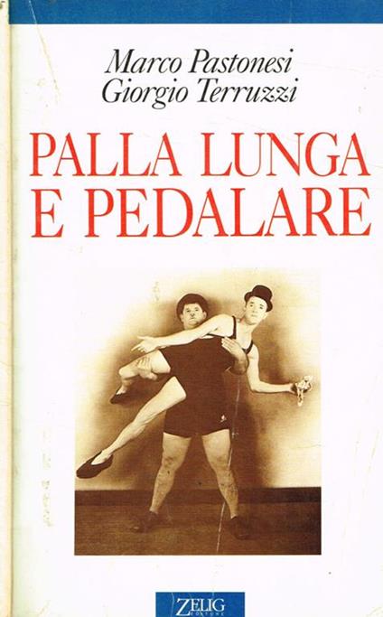 Palla lunga e pedalare - Marco Pastonesi - copertina