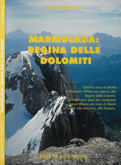 Marmolada: regina delle Dolomiti. - Luigi Casanova - copertina