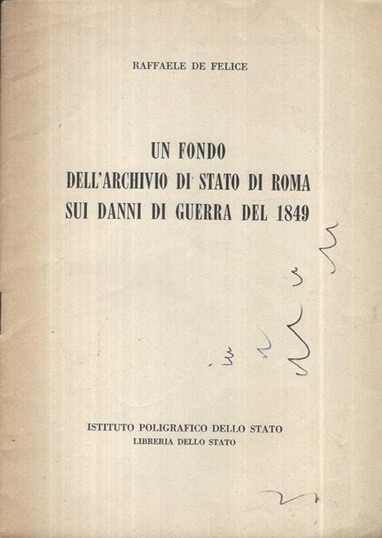 Un fondo dell'Archivio di Stato di Roma sui danni di guerra del 1949. Estratto dalla "Rivista Notizie degli Archivi di Stato" Anno XIV n° 2 Maggio-Agosto 1954 - Raffaele De Felice - copertina