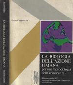 La biologia dell'azione umana per una biosociologia della conoscenza