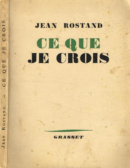 Ce que je crois - Jean Rostand - copertina