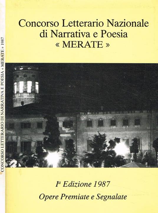 Concorso letterario nazionale di narrativa e poesia Merate. I edizione 1987 - copertina