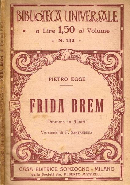 Frida Brem. Dramma in 3 atti - Pietro Egge - copertina