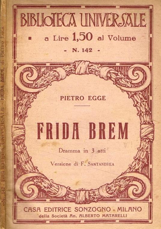 Frida Brem. Dramma in 3 atti - Pietro Egge - copertina