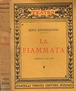 La fiammata. Commedia in tre atti