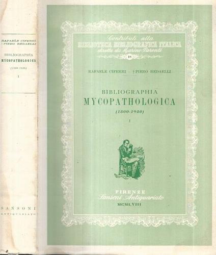 Bibliographia Mycopathologica (1800-1940). Volume I - Raffaele Ciferri - copertina
