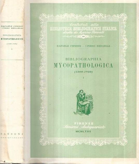 Bibliographia Mycopathologica (1800-1940). Volume I - Raffaele Ciferri - copertina