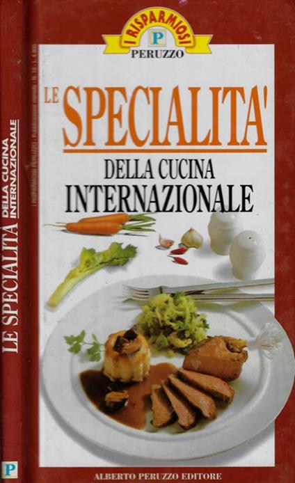 Le specialità. Della cucina internazionale - copertina