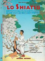 Lo Shiatsu. Il massaggio terapeutico giapponese per il benessere del corpo e della mente