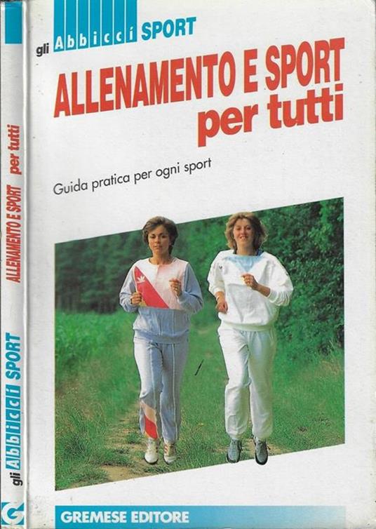 Allenamento e sport per tutti - Dieter Melzig,Martin Sklorz - copertina