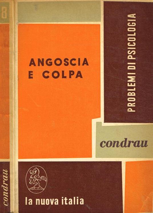 Angoscia e colpa. Questioni fondamentali di psicoterapia - Gion Condrau - copertina