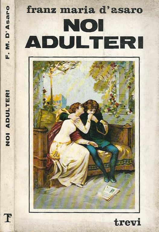 Noi adulteri - Franz Maria D'Asaro - copertina