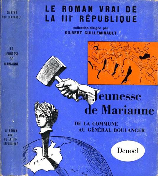 La Jeunesse De Marianne. De la commune au general boulanger - Gilbert Guilleminault - copertina