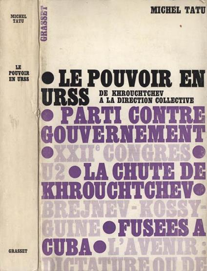 Le pouvoir en U. R. S. S Du déclin de Khrouchtchev à la direction collective - Michel Tatu - copertina