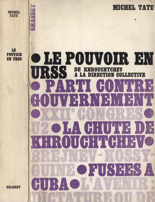 Le pouvoir en U. R. S. S Du déclin de Khrouchtchev à la direction collective - Michel Tatu - copertina