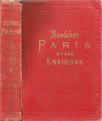 Paris et Ses Environs. Manuel de Voyageur - Karl Baedeker - copertina
