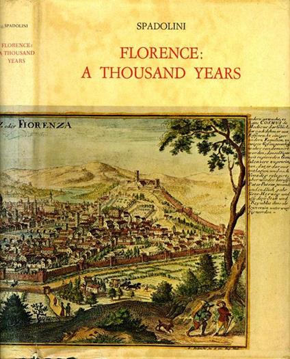 Florence: A Thousand Years - Giovanni Spadolini - copertina