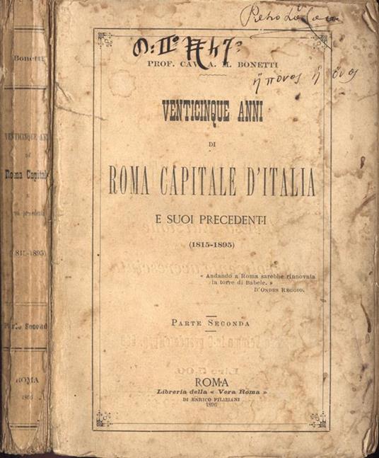 Venticinque anni di Roma capitale d'Italia-Parte II. e i suoi precedenti (1815-1895) - Antonmaria Bonetti - copertina