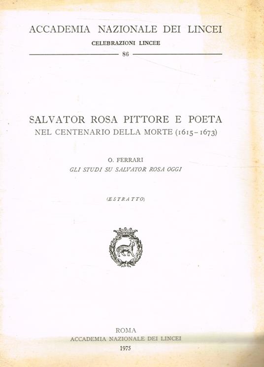 Salvator Rosa Pittore e Poeta. nel centenario della morte (1615-1673) - Oreste Ferrari - copertina