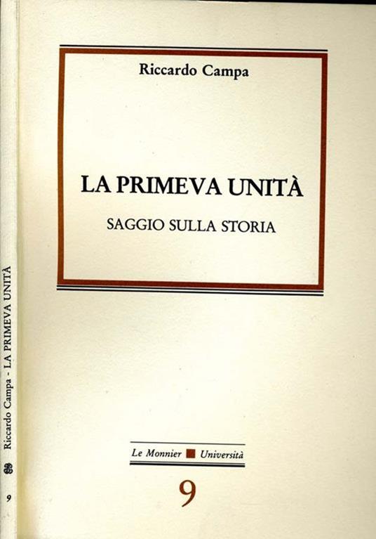 La Primeva Unità. Saggio sulla storia - Riccardo Campa - copertina