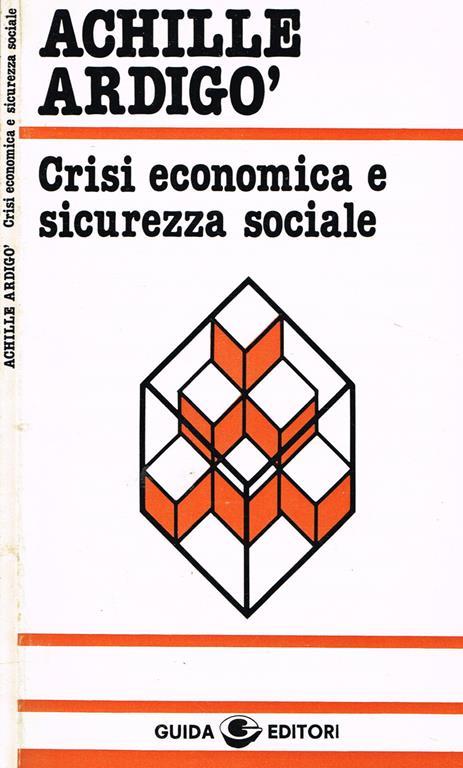 Crisi economica e sicurezza sociale - Achille Ardigò - copertina