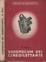 Vademecum del cinedilettante. Come si realizza il film