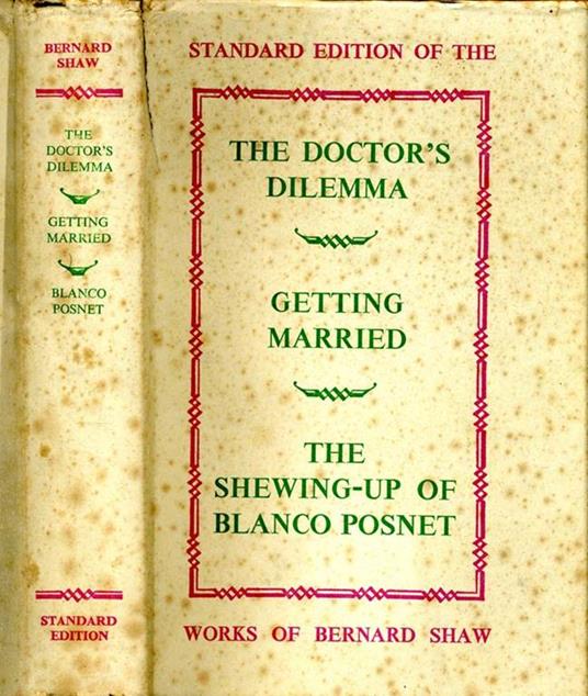 The Doctor'S Dilemma, Getting Married, & the Shewing-Up of Blanco Posnet - George Bernard Shaw - copertina