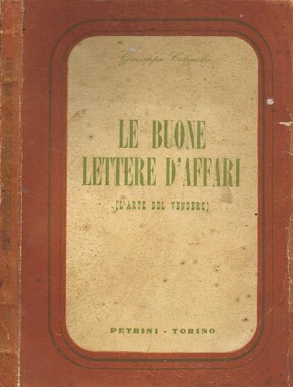 Le Buone Lettere d'Affari. (Arte del Vendere) - Giuseppe Colombo - copertina