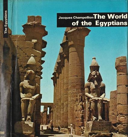 The World of the Egyptians - Jacques Champollion - copertina