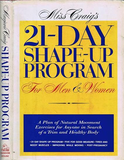 21-Day Shape-Up Program For Men & Women. A Plan of Natural Movement Exercises For Anyone in Search of a Trim and Healthy Body - Marjorie Craig - copertina