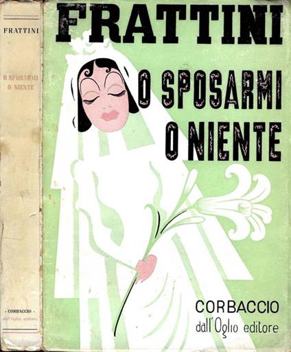 O Sposarmi O Niente - Angelo Frattini - copertina
