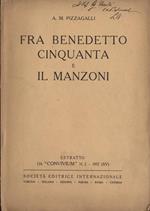 Fra Benedetto Cinquanta e il Manzoni. Estratto da Convivium n° II