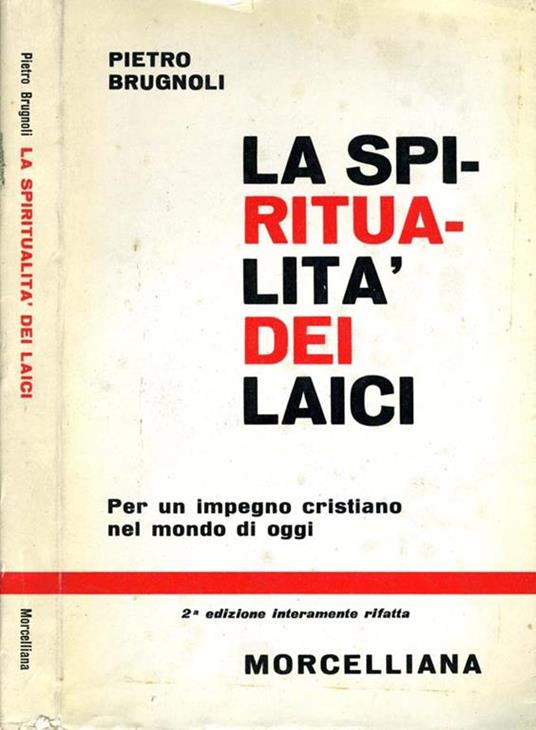 La Spiritualità dei Laici. Per un impegno cristiano nel mondo di oggi - Pietro Brugnoli - copertina