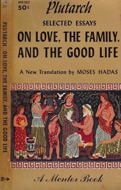 Selected essays on love, the family and the good life - Plutarco - copertina