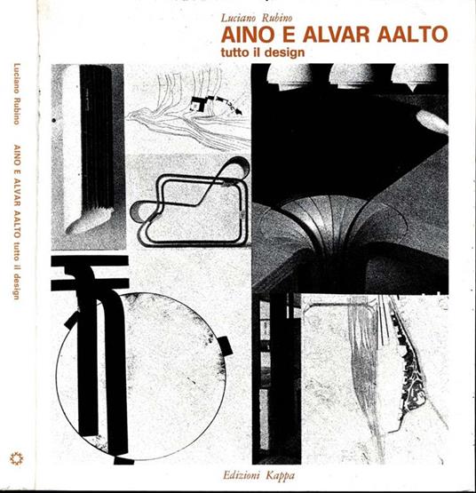 Aino e Alvar Aalto. Tutto il design - Liciano Rubino - copertina