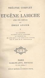 Théatre, vol. V. La Cagnotte / la perle de la Canebiere / Le premier pas / Un gras mot / Le choIX d'un gendre / Les 37 sous de M. Montaudoin