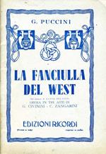 La Fanciulla del West. Opera in tre atti di g. Civinini-g. Zangarini