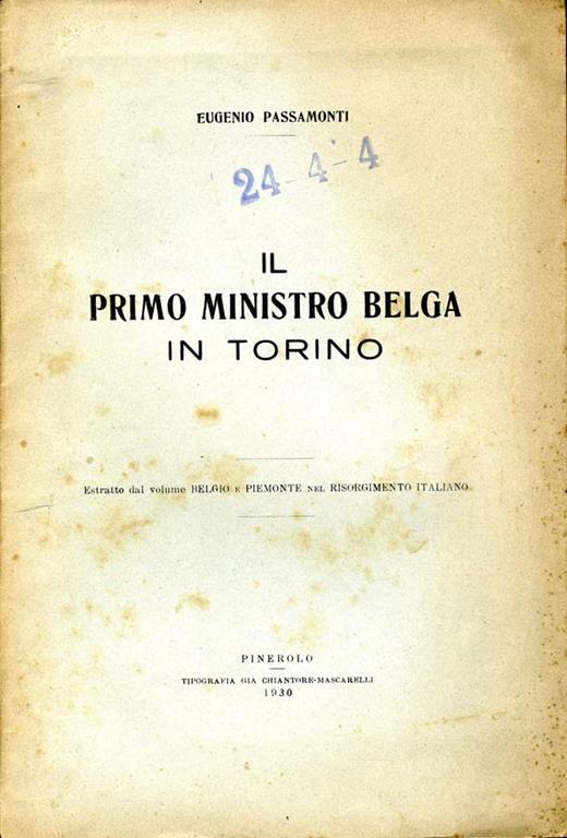 Il Primo Ministro Belga in Torino. Estratto dal volume belgio e piemonte nel risorgimento italiano - Eugenio Passamonti - copertina