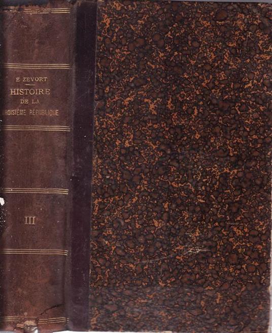 Histoire de la troisieme republique (vol.III) - Edgar Zevort - copertina